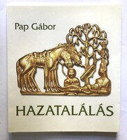 Pap Gábor: Hazatalálás (1996) Dedikált.