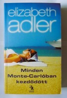 Elizabeth Adler: Minden Monte-Carlóban kezdődött