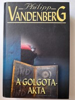 A Golgota-akta - 495 Ft-tól elvihető! Tegyen ajánlatot!