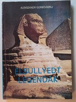 Elsüllyedt legendák - 330 Ft-tól elvihető! Tegyen ajánlatot!