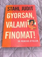 Stahl Judit - Gyorsan, valami finomat!