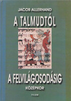 Allerhand, Jacob: A Talmudtól a felvilágosodásig (középkor)