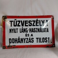 Régi zománctábla - Tűzveszély, nyílt láng használata és a dohányzás tilos!