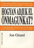 Joe Girard: Hogyan adjuk el önmagunkat?