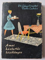 A mai háztartás kézikönyve - 385 Ft-tól elvihető! Tegyen ajánlatot!