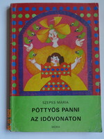 Szepes Mária: PÖTTYÖS PANNI AZ IDŐVONATON - Rákosy Anikó rajzaival (1989)