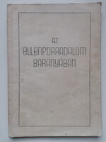 Az ellenforradalom Baranyában - szép állapotú könyv