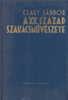 Csáky Sándor: A XX. század szakácsművészete (reprint)