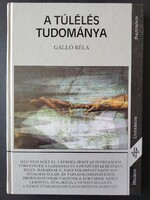 A túlélés tudománya - 385 Ft-tól elvihető! Tegyen ajánlatot!