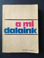 A mi dalainak - 110 Ft-tól elvihető! Tegyen ajánlatot!