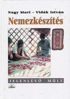 Nagy Mari-Vidák István: Nemezkészítés