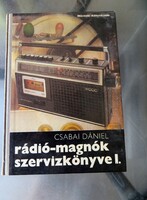 Régi retro Csabai Dániel: Rádió-magnók szervizkönyve I. 1984 műszaki könyv