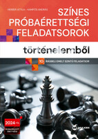 Herber Attila, Kampós András: Színes próbaérettségi feladatsorok történelemből - 10 írásbeli emelt s