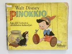 Walt Disney: Pinokkio. Antik mesekönyv ritkaság számos színes képpel - első kiadás, 1940, Palladis