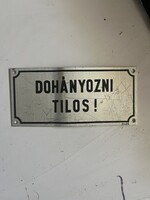 Régi alumínium figyelmeztető tábla (Dohányozni tilos!)