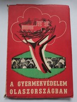 A gyermekvédelem Olaszországban (Róma, Novissima, 1939) egy rendkívül ritka fasiszta propagandakönyv