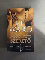 J. R. Ward - Megváltott szerető - Fekete Tőr testvériség 6. - Alexandra,2018 - újszerű