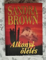 Sandra Brown: Alkonyi ölelés