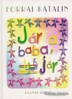 Forrai Katalin Jár a baba, jár