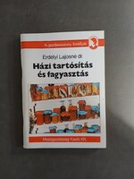 Erdélyi Lajosné dr. - Házi tartósítás és fagyasztás**