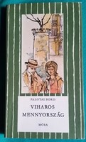Palotai Boris: Viharos mennyország - Csíkos könyvek > Gyermek- és ifjúsági irodalom > Regény