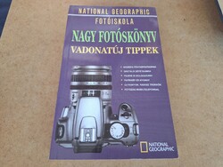 Nagy fotóskönyv - Vadonatúj tippek.  National Geographic fotóiskola. 3900.-Ft