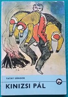 Tatay Sándor: Kinizsi Pál - Delfin könyvek > Gyermek- és ifjúsági irodalom > Regény