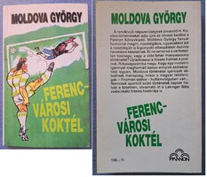 Moldova György: Ferencvárosi koktél (1991, Pannon) - Fradi, H. Kovács