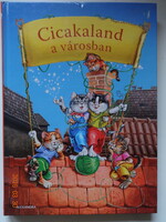 Eszes Hajnal – Salfai Tibor: CICAKALAND A VÁROSBAN - gazdagon illusztrált mesekönyv
