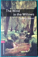 Kenneth Grahame: The Wind in the Willows ( A Szél lengeti a fűzfákat ) angol nyelvű regény 3. szint