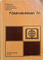 Dr. Balázs László, Szentesi András: Földméréstan IV. a 23-101 földmérési szak számára (Földmérési és