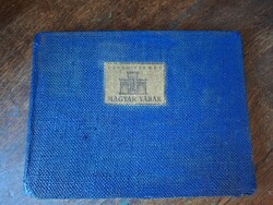 1933-BIBLIOFIL VARJÚ ELEMÉR-MAGYAR VÁRAK -NAGYMAGYARORSZÁG! NÉGYNYELVŰ!