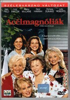 Acélmagnóliák (1989) DVD fsz: Dolly Parton, Shirley MacLaine - feliratos kiadás