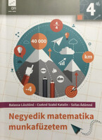 Balassa Lászlóné-Csekné Szabó Katalin-Szilas Ádámné: Negyedik matematika munkafüzetem - Az általános