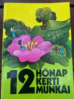 12 hónap kerti munkái Szerkesztette Dr. Kovács Sándor Mezőgazdasági Kiadó .Budapest,1976.