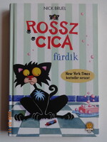 Nick Bruel: ROSSZ CICA FÜRDIK -  a szerző rajzaival - új állapotú mesekönyv - első kiadás