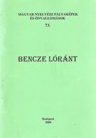 Bencze Lóránt - Magyar nyelvész pályaképek és önvallomások 73.