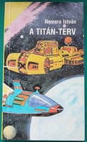 Nemere István: A Titán-terv > Szórakoztató irodalom > Sci-fi > Űrrepülés