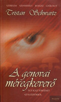 Tristan Schwartz: The Genoese Poisoner (A true story about illusions)