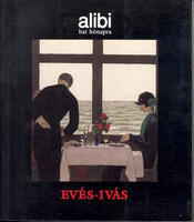 Alibi hat hónapra 1. - Evés-ivás