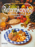 Molnár-Janky-Szaszovszkyné fordítása: Teljes tápértékű ételek - Reformkonyha - Több mint 260 receptt