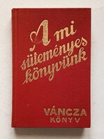 Váncza könyv: A mi süteményes könyvünk - antikvár szakácskönyv könyv