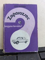 Hein Werner: Zaporozsec - hogyan tovább? (Műszaki Könyvkiadó, 1979)