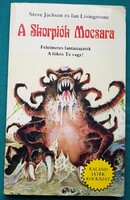 Steve Jackson: A Skorpiók Mocsara - Félelmetes fantáziajáték-A főhős Te vagy!
