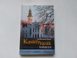 Kastélytúrák kalauza - Podhorányi Zsolt