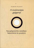 Ingeborg Allmann: A vizeletterápia gyógyereje - Egy gyógyszerész személyes tapasztalatai és javaslat