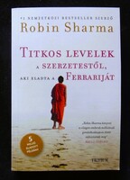 Robin Sharma: Titkos levelek a szerzetestől, aki eladta a Ferrariját