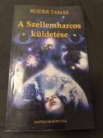 Rujder Tamás: A Szellemharcos küldetése (Zsoldos Péter-díjas sci-fi) 2003