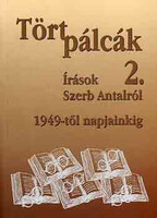 Tibor Wágner (ed.): Tört pálcák II. - Essays on Szerb Antal from 1949 to the Present