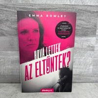 Emma Rowley: Hová lettek az eltűntek? thriller könyv